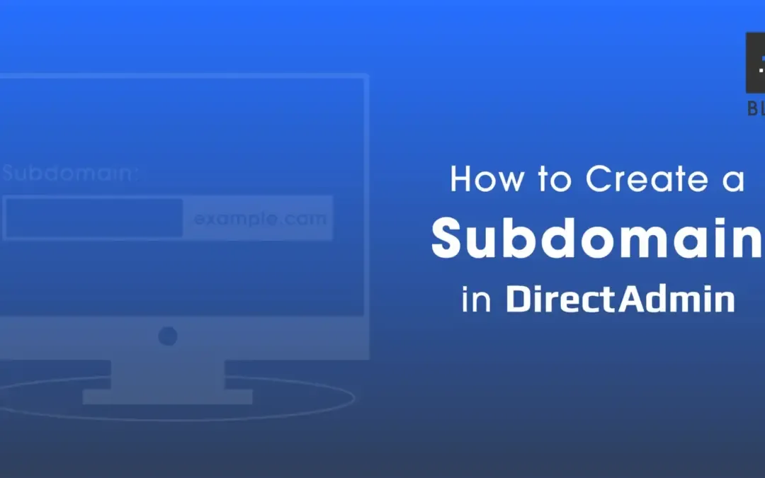 Subdomains in DirectAdmin: Setup and Management
